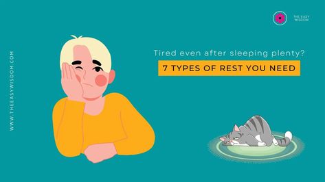 Why am I always tired and have no energy? If you are often tired even after sleeping plenty, you need to take these 7 types of rest! Read On. Types Of Rest, No Energy, Always Tired, Different Types, Sleep, Energy, Reading, Health