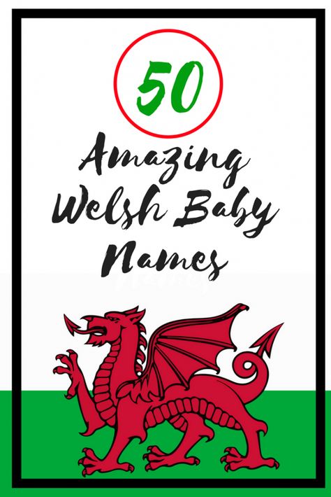 50 AMAZING Welsh Baby Names for 2018 | Welsh Mum of One