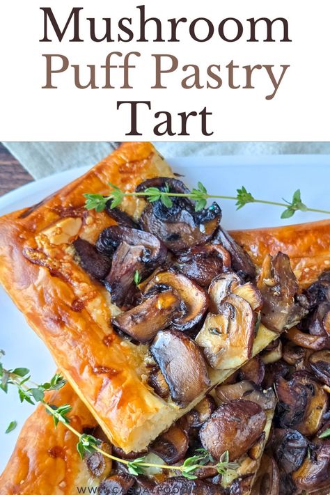 Mushroom Puff Pastry Tart Mushroom Puff Pastry Appetizers, Puff Pastry Pies Savory, Mushroom Tart Puff Pastry, Mushroom Puff Pastry Recipes, Puff Pastry Savory Recipes, Puffy Pastry Recipe, Vegetarian Puff Pastry, Mushroom Pastry, Mushroom Puff Pastry