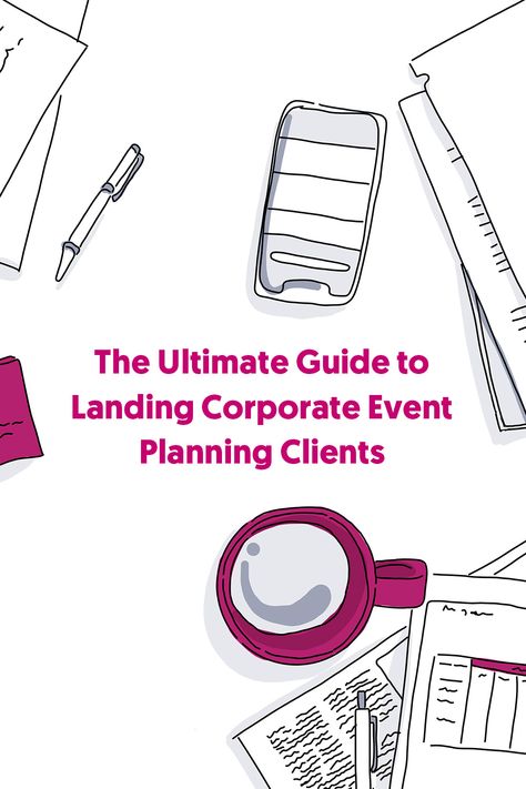 You can’t run a corporate event planning business without any corporate event planning clients. Here’s how to find, persuade, and land your next big accounts, no matter where you are in your career. #howtogetcorporateclients How To Start An Event Rental Business, Event Planning Questions For Clients, Event Planner Pricing Guide, Corporate Event Planning Checklist, Corporate Event Management, Event Planning Guide, Learn To Drive, Event Planning Business Cards, Wedding Planner Business