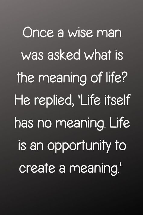 Definition Of Life Quote, Life With Purpose Quotes, Quotes On Purpose Of Life, Meaning Of Life Quotes Wisdom, Quotes About Meaning Of Life, What Is Life Meaning, It Is What It Is Quotes Life Lessons, The Meaning Of Life Quotes, Quotes With Hidden Meaning