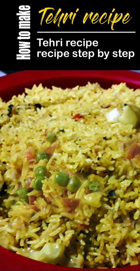 Tahari recipe step by step. Tehri is a popular recipe in North India, it is made by adding vegetables mixed with rice, and lots of spices. Tahari Recipe, Tehri Recipe, Vegetable Rice Recipe, Vegetable Mixes, Veg Recipe, Indian Rice Recipes, Recipe Web, North Indian Recipes, Indian Rice