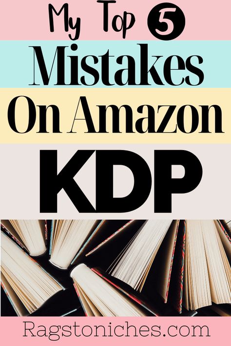 Are you interested in self publishing low content books on amazon KDP, (kindle direct publishing). Then it's best you avoid these mistakes. Here are 5 that rags to niches made when they got started. If you're interested in making money online, or starting a side hustle then this may interest you. ##kdp #kindledirectpublishing #selfpublishing #sidehustle #makemoney #workfromhome #entrepreneur #solopreneur #amazonkdp Amazon Kindle Publishing, Amazon Book Publishing, Sell Books On Amazon, Amazon Publishing, Amazon Kindle Books, Ebook Promotion, Books On Amazon, Kindle Publishing, Ebook Writing