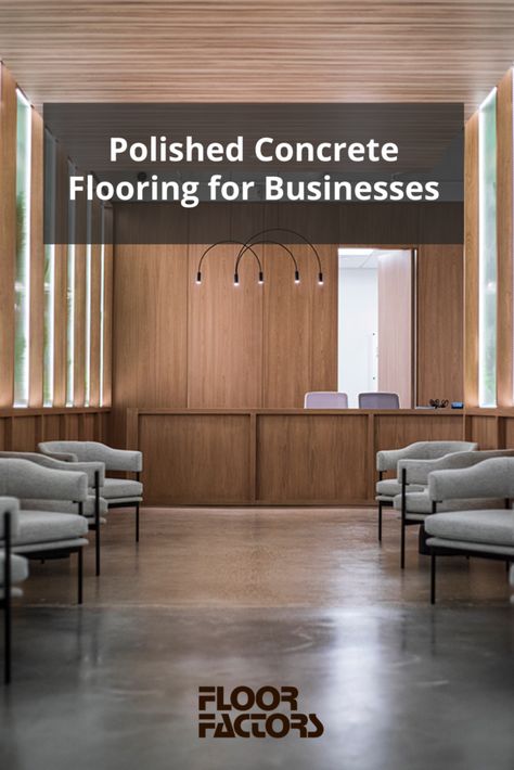 Graphic that says "Polished Concrete Flooring for Businesses" by Floor Factors Customer Service Office, Honed Concrete, Polished Concrete Floor, Polished Concrete Floors, Commercial Office Space, Concrete Flooring, Office Carpet, Return On Investment, Flooring Store