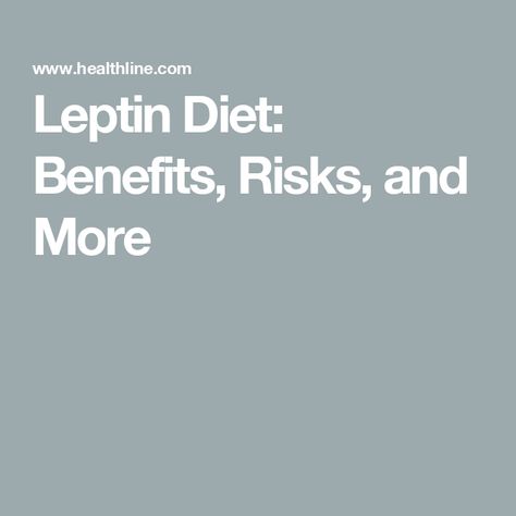 Leptin Diet: Benefits, Risks, and More Leptin Diet Recipes, Leptin Resistance Diet, Leptin Diet, Leptin Resistance, Diet Food List, Food Lists, Diet Recipes, Health Tips, Benefits