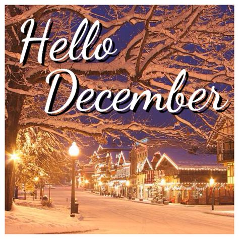 Hello December Hello December Quotes Life, Hello December Images Aesthetic, Welcome December Hello, December Images Hello, New Month Wishes December, Hello December Pictures, Hello December Images, Scentsy Banner, December Images