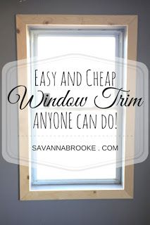 SavannaBrooke.com: Super Easy (and CHEAP) Window Trim How To Update Window Trim, Trim Out Windows, How To Trim Windows, Diy Trim Baseboards Cheap, How To Do Window Trim, Country Window Trim, How To Trim Windows Interior, Trimming Windows Interior, Trim For Windows Interiors