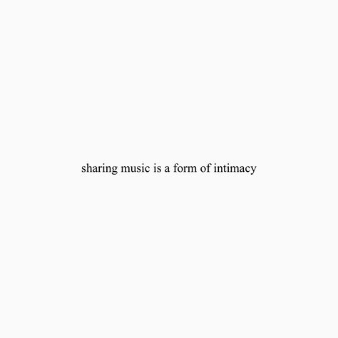 white background with text that says “sharing music is a form of intimacy” Jazz Music Quotes, Jazz Quotes, Intimacy Quotes, Quotes Minimalist, Minimalist Music, Dear Crush, All About Music, Jazz Music, Music Quotes