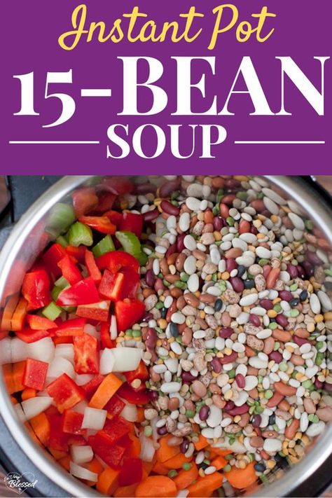 15 Bean Soup Instant Pot, Instant Pot 15 Bean Soup, Bean Soup Instant Pot, 15 Bean Soup Recipe, Dinner Videos, Soup Instant Pot, 15 Bean Soup, Healthy Instant Pot, Bean Soup Recipe