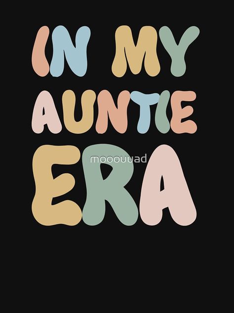 Auntie Era, Cool Aunt, Aunt Shirt, Auntie Shirts, Aunt Shirts, Aunt Gifts, Classic T Shirts, For Sale, T Shirt