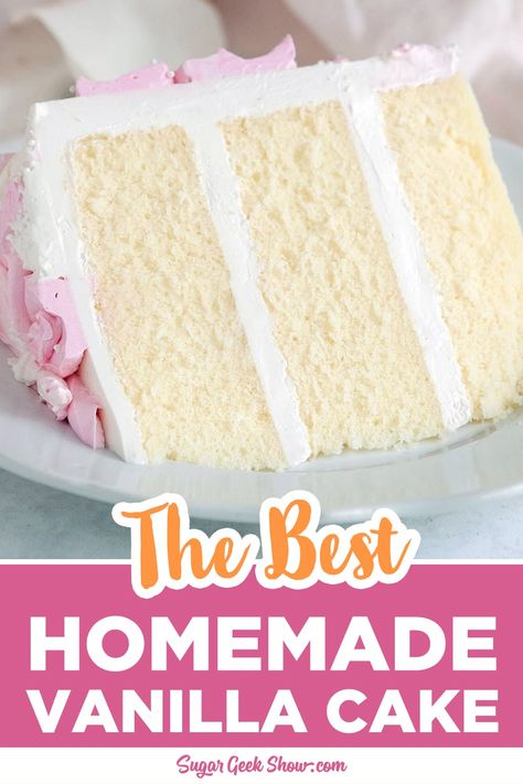 Moist Vanilla Cake Recipe From Scratch, Best Moist Vanilla Cake, Best Moist Vanilla Cake Recipe, Best Homemade Vanilla Cake, Moist Vanilla Cake Recipe, Reverse Creaming Method, Vanilla Cake Recipe Moist, The Best Vanilla Cake, Best Vanilla Cake