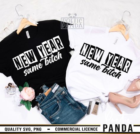 New Year Same Bitch SVG PNG, Happy New Year, New Years Eve Svg, New Years Svg, New Year Shirt Svg, Rude Svg, New Years Png New Years Shirts, Mom Blogger, Nouvel An, New Shop, Social Media Tips, Lifestyle Blogger, Happy New Year, Custom Shirts, T Shirt