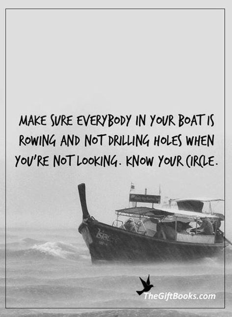 Make sure everybody in your boat is rowing and not drilling holes when you're not looking. Know your circle #quote #inspire #motivate #coach https://t.co/dL5QhlXD5Z Boat Quotes, Crew Quote, Rowing Quotes, Boating Quotes, Looks Quotes, Creative Visualization, Weak In The Knees, Facebook Fan Page, Drilling Holes