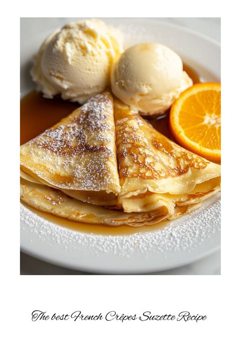 Learn how to make Crêpes Suzette, a classic French dessert featuring delicate crêpes in a rich, orange-infused butter sauce. Perfect for special occasions and an impressive dessert! Sweet Fillings For Crepes, Crepes Suzette Recipe, Crepe Suzette Recipe, French Breakfast Recipes, Traditional French Desserts, Dessert Crepes, Italian Main Dishes, French Delicacies, Impressive Dessert