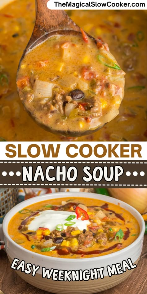 If you love eating nachos, then you'll enjoy this delicious Slow Cooker Nacho Soup recipe. Made with all the deliciousness of regular nachos, flavors from ground beef, Rotel, black beans, corn, and taco seasoning are cooked in a crock pot until perfection. - The Magical Slow Cooker Slow Cooker Nacho Soup, Nacho Soup Crockpot, Nacho Crockpot Recipe, Crock Pot Nachos, Nacho Soup, Nacho Soup Recipe, Rotel Recipes, The Magical Slow Cooker, Nachos Recipe