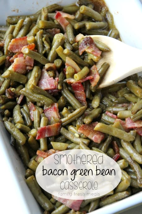 Green Beans And Bacon, Green Bean Casserole Bacon, Beans And Bacon, Southern Style Green Beans, Smothered Green Beans, Bacon Casserole, Green Beans With Bacon, Family Fresh Meals, Green Bean Recipes