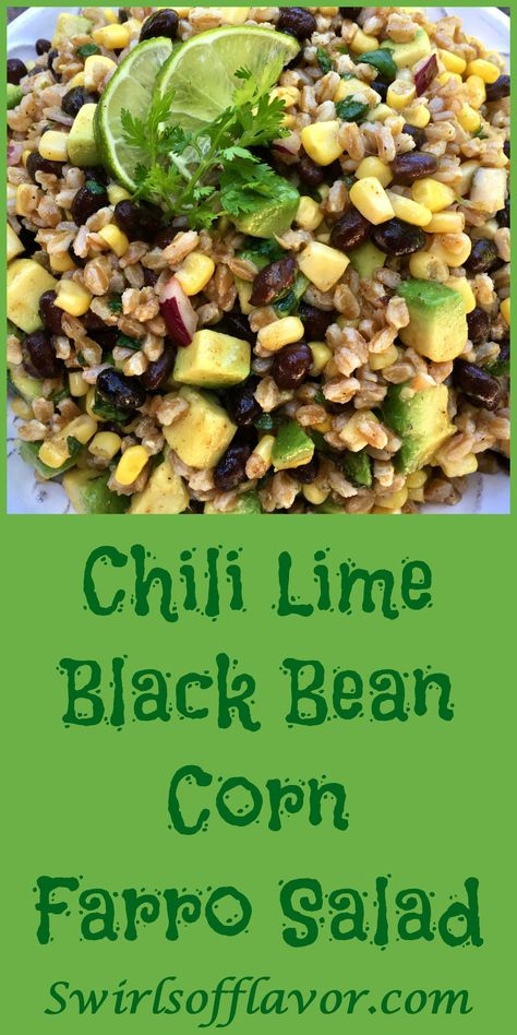 Chili Lime Vinaigrette, Farro Recipes, Salad Avocado, Black Beans Corn, Black Bean Corn, Farro Salad, Lime Vinaigrette, Grain Salad, Chili Lime