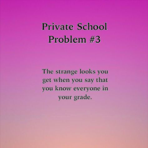 Private school problems School Problems Quotes, Private School Vs Public Funny, Private School Problems, Private Vs Public School, Private School Vs Public, Yeah Nah, School Problems, School Life Memes Student, Relatable School Meme Student