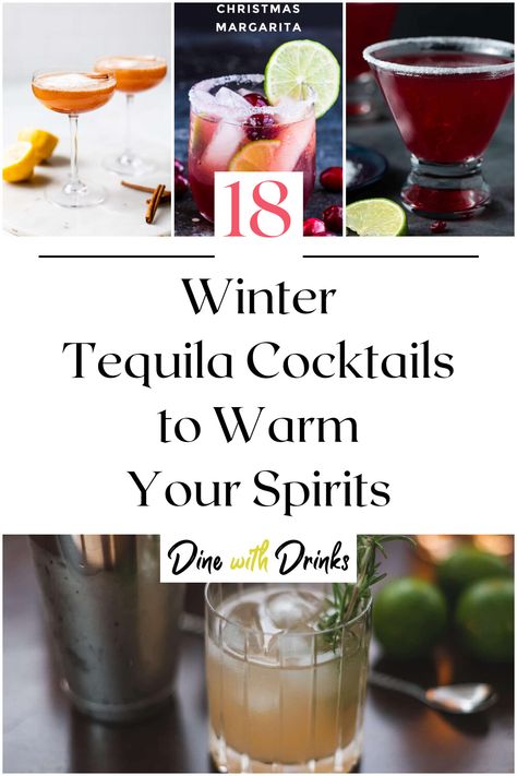 Collage of 4 winter tequila cocktails. Spicy Winter Cocktails, Tequila Cocktails Winter Holiday Drinks, Easy Christmas Cocktails Tequila, New Years Eve Tequila Cocktails, Winter Tequila Drinks, Hot Tequila Drinks, Blanco Tequila Cocktails, Holiday Cocktails With Tequila, Christmas Cocktails With Tequila