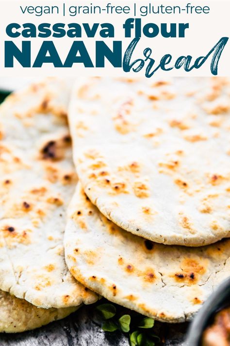 Aip Naan Bread, Cassava Naan Bread, Cassava Flour Naan Bread, Casava Flour Naan Bread, Cassava Flour Naan, Cassava Pita Bread, Gluten Free Cassava Flour Recipes, Cassava Flour Flatbread, Low Calorie Naan