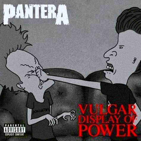 Beavis Y Butthead, Heavy Metal Movie, Vulgar Display Of Power, Pantera Band, Arte Heavy Metal, Metal Meme, Cowboys From Hell, Beavis And Butthead, Dimebag Darrell