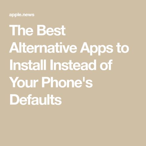 The Best Alternative Apps to Install Instead of Your Phone's Defaults Apps To Install, Alternative Apps, Giant Robots, Apple News, Pretty Good, Soldier, Sci Fi, Wish List, Good Things