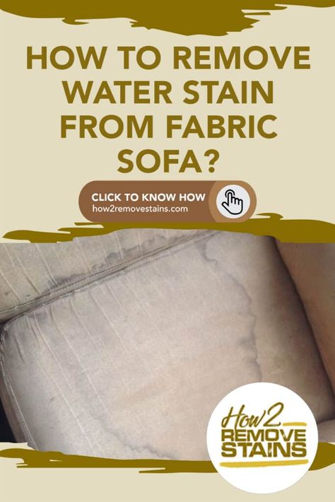 How to remove water stains from a fabric sofa [ Detailed Answer ] Upholstery Stain Remover Couch, Water Stains On Couch, Remove Stains From Couch, Couch Stains, Clean Sofa Fabric, Sofa Cleaner, Homemade Sofa, Remove Sweat Stains, Remove Water Spots