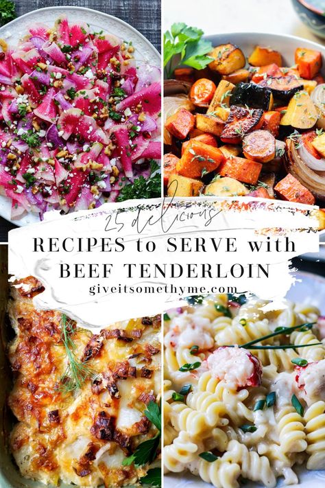 Sides To Go With Beef Tenderloin, Beef Tenderloin Sides Dishes, Sides With Filet Mignon, Sides With Beef Tenderloin, Sides For Filet Mignon, Side Dishes For Beef Tenderloin, Sides For Beef Tenderloin, Beef Tenderloin Dinner, Tenderloin Recipes Oven