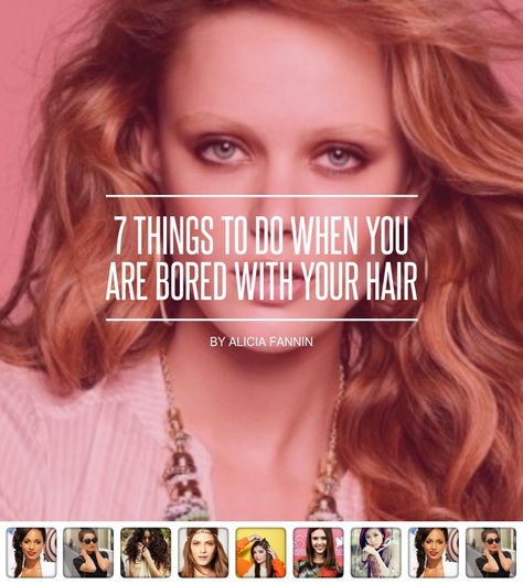 7 #Things to do when You Are Bored with Your Hair ... - Hair Bored With Hair, Why Am I So Boring, Bored Of My Hair, Im Bored With My Hair, Things To Do In A Boring Town, When You’re Bored, Bored With My Hair, Im Bored Memes, A Messy Bun