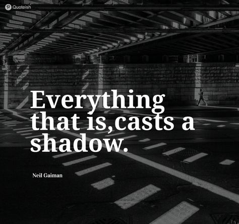 30+ Shadow Quotes - QUOTEISH Shadow Quotes Inspiration, Quotes About Shadows, Light And Shadow Quotes, Mean People Quotes, Shadow Quotes, Shadow Picture, Scary Quotes, Average Quotes, Sand Quotes