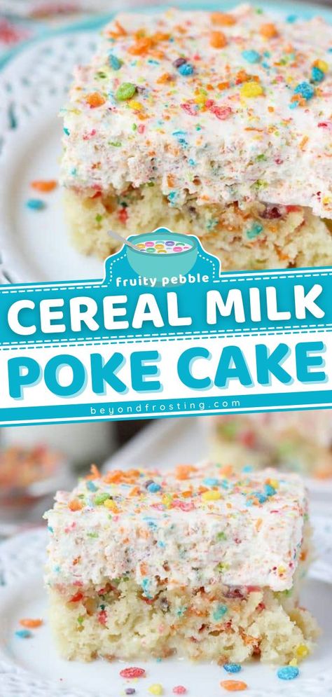 Fruity Pebble Cereal Milk Poke Cake, poke cake recipes, desserts, sweet treats Fluffy Vanilla Cake, Whipped Cream Topping, Fruity Pebble, Fruity Pebbles Cereal, Cereal Dessert, Cereal Milk, Poke Cake Recipes, Fruity Pebbles, Poke Cake