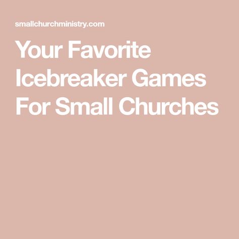 Your Favorite Icebreaker Games For Small Churches Christian Small Group Ice Breakers, Marriage Ministry Icebreakers, Youth Ice Breaker Games, Christian Ice Breakers, Christian Ice Breaker Games, Youth Group Ice Breakers, Youth Ice Breakers, Small Group Ice Breakers, Group Ice Breakers