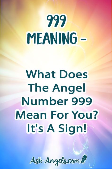 What Does 999 Mean Angel Numbers, Meaning Of 999 Angel Numbers, 999 Meaning, Angel Number 999, 999 Angel Number, Angel Signs, Angel Guide, Wealth Dna Code, Number Sequence