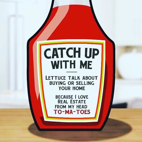 Catch Up with Me!Real Estate is my  . . . . . . . . . . . . #realestate #catchup #ketchup #withme #eastvalleyrealtorcass #thelancergroupaz #bossbabe #makingdreamsareality #luxurylifestyle #luxuryrealestate #realtor #arizona #gilbert #mesa #chandler #queencreek #santanvalley #phoenix #foodie #tomato #luxuryhomes #luxuryhome #luxury Realtor Memes, Pop Bys Real Estate, Real Estate Marketing Quotes, Realtor Humor, Real Estate Slogans, Mortgage Humor, Real Estate Fun, Real Estate Memes, Real Estate Agent Marketing