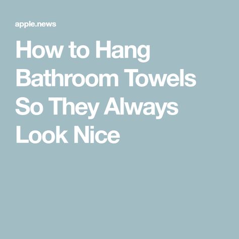 How to Hang Bathroom Towels So They Always Look Nice Hanging Hand Towels In Bathroom, How To Hang Bath Towels, Hang Bathroom Towels, How To Hang Towels In Bathroom, How To Hang Bathroom Towels, How To Hang Towels, Hanging Bath Towels, Christmas Bath Towels, Display Towels