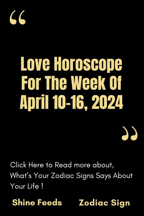 Love Horoscope For The Week Of April 10-16, 2024 – ShineFeeds April Horoscope, Gemini Sagittarius, March Spring, Virgo Aries, April Crafts, Capricorn Virgo, Horoscope Capricorn, Aries Leo, Zodiac Tattoo