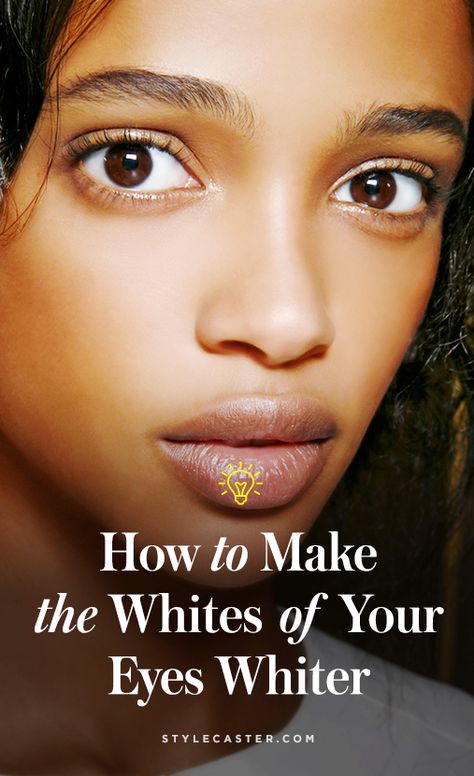 How to make the whites of your eyes look whiter | @stylecaster | StyleCaster