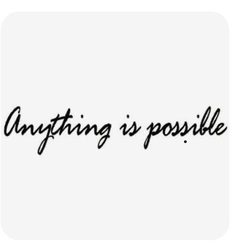 Anything Is Possible Tattoo, Possible Tattoo, Anything Is Possible, Tattoos For Guys, Tattoos, Quick Saves