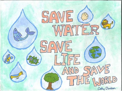 Create a class poster with each kid designing a water drop on what could be saved if we save water. Water Conservation Poster, Save Water Slogans, Water Slogans, Save Water Drawing, Save Water Poster Drawing, Save Water Save Life, Save Water Poster, Ways To Save Water, Water Kids