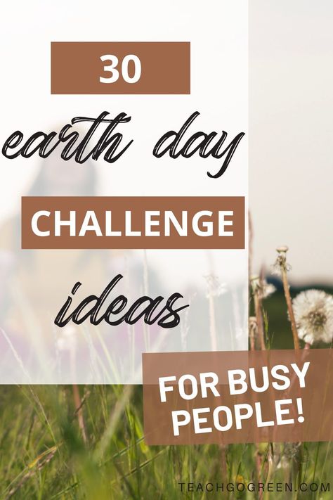 Are you looking for an Earth Day challenge to be more eco-conscious during Earth Month? Here are 30 Earth Day challenge ideas for busy people who care about the environment. Pick one or two of these or try all of them! These Earth Day challenge ideas are super simple and meant to create small habits for lasting change. Earth Day Ideas For Work, Earth Day Event Ideas, Earth Month Ideas, Earth Day Nature Activities, Earth Day Adults, Earth Day Activities For Adults, Earth Day Fashion, Reggio Earth Day Activities, Earth Day Teen Activities