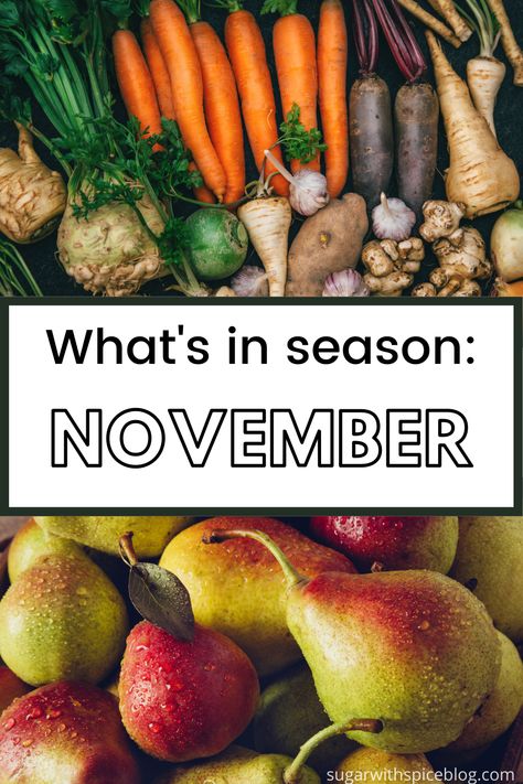 Fall Seasonal Vegetables, November Fruits In Season, Seasonal Produce November, November Produce, In Season Fruits And Vegetables, Veggies In Season, November Dinners, Fall Produce, Seasonal Eating