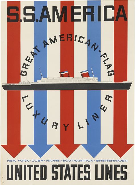 LESTER BEALL (1903-1969) S.S. AMERICA / UNITED STATES LINES. Circa 1952. Lester Beall, Ship Poster, Graphic Design Collection, Travel Poster Design, Travel Ads, Value In Art, Modern Graphic Design, Vintage Travel Posters, History Design