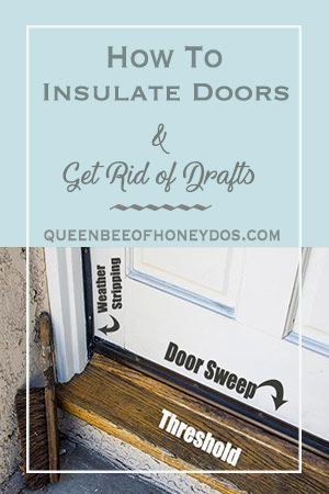 How To Insulate Doors and Get Rid of Drafts • Queen Bee of Honey Dos Sealing Doors For Winter, Insulating Doors For Winter, Weather Proofing Doors, Drafty Doors Solutions, Weatherproofing Doors, Diy Insulation, Door Weather Stripping, Home Maintenance Checklist, House Repair