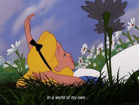 In A World Of My Own, Own World Aesthetic, My Own World Aesthetic, In My Own World Aesthetic, In My Own World, Alice In Wonderland 1951, Alice In Wonderland Aesthetic, World Aesthetic, Alice And Wonderland Quotes