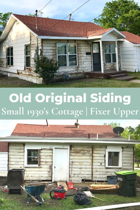 small cottage with original wood siding exposed 1930 Home Remodel, Old Farmhouse Siding Exterior, Renovating A Small Old House, Small 1900's House, Old Wood Siding House Exterior, Remodeling Old Homes, Old House Renovation Exterior, Old Cottage Renovation, 100 Year Old Farmhouse Renovation