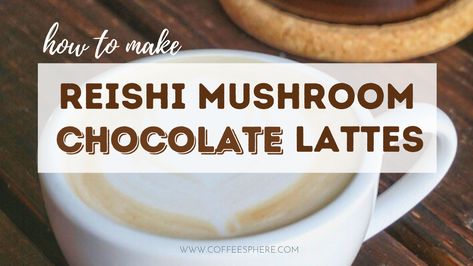 How to Make Reishi Mushroom Chocolate Lattes Reishi Recipe, Reishi Mushroom Recipe, Mushroom Coffee Recipe, Mushroom Coffee Benefits, Healing Juices, Healing Tea Recipes, Easy Coffee Drinks Recipes, Herbal Living, Mushroom Chocolate