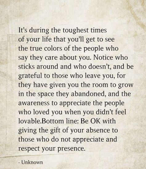 It's during the toughest times of your life that you'll get to see the true colors of the people who say they care about you. Notice who sticks around and who doesn't, and be grateful to those who leave you, for they have given you the room to grow in the space they abandoned, and the awareness to appreciate the people who loved you when you .... #lovehim #iloveyou #mylove #lovequotes #heartbroken #heartbreak #ilovehim #love #relationship #romance #couple #inspiration #romantic People Leaving Quotes, True Colors Quotes, Someones True Colors, About You Quotes, Romance Couple, Couple Inspiration, Times Quotes, Time Of Your Life, Love Relationship