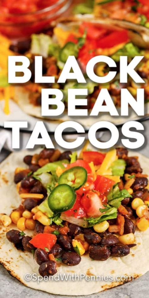 This black bean taco recipe is a quick and nutritious weeknight meal. Made with black beans, corn, and a handful of seasonings it is easily customizable with veggies, rice, and sauces for a delicious taco bar!  #spendwithpennies #blackbeantacos #beantacos #pantrystaples #meatless #meatlesstacos #Mexican #tacos Black Beans For Tacos, Easy Tacos, Easy Bean Recipes, Meatless Taco, Pantry Freezer, Meatless Meals Healthy, Veggie Tacos, Black Bean Tacos, Black Bean Recipes