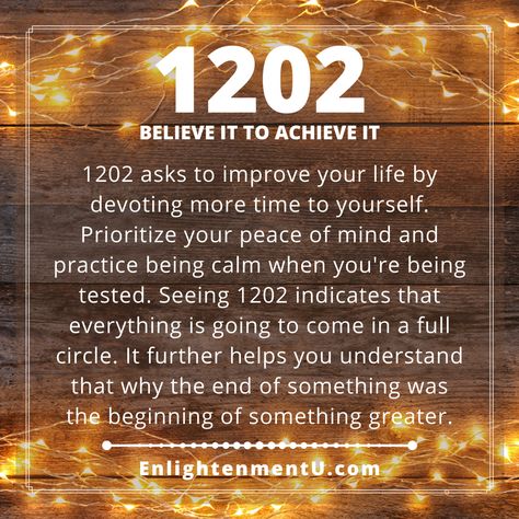 The meaning of 1202 Angel Number is to improve your life by devoting more time to yourself. Prioritize your peace of mind and practice being calm when you feel like you're being tested. Seeing 1202 Angel Number indicates that everything is going to come in full circle. It further helps you understand that why the end of something was the beginning of something greater. 1202 Angel Number, 1202 Angel Number Meaning, God Numbers, Angel Number Love, Sacred Numbers, Angels Numbers, Numbers Meaning, Arch Angels, Repeating Numbers