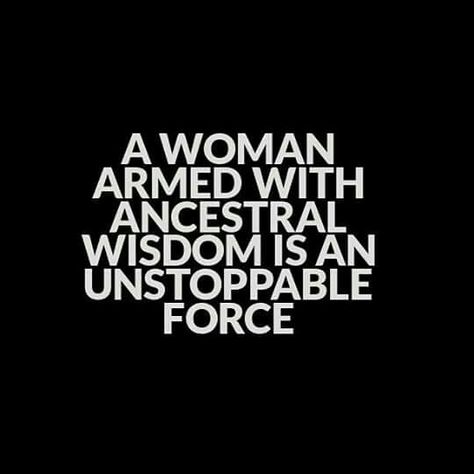 A woman armed with ancestral wisdom is an unstoppable force. WILD WOMAN… Ancestors Quotes, African Spirituality, This Is Your Life, Wild Woman, Divine Feminine, Spiritual Awakening, Wisdom Quotes, Inspire Me, Wise Words